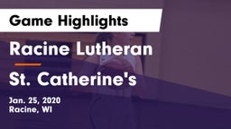 Racine Lutheran  vs St. Catherine's  Game Highlights - Jan. 25, 2020