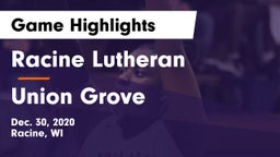 Racine Lutheran  vs Union Grove  Game Highlights - Dec. 30, 2020