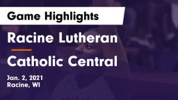 Racine Lutheran  vs Catholic Central  Game Highlights - Jan. 2, 2021