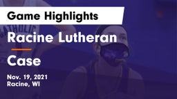 Racine Lutheran  vs Case  Game Highlights - Nov. 19, 2021