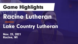 Racine Lutheran  vs Lake Country Lutheran  Game Highlights - Nov. 23, 2021