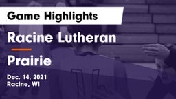 Racine Lutheran  vs Prairie  Game Highlights - Dec. 14, 2021