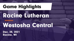 Racine Lutheran  vs Westosha Central  Game Highlights - Dec. 28, 2021
