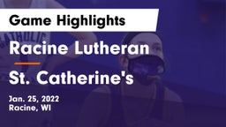 Racine Lutheran  vs St. Catherine's  Game Highlights - Jan. 25, 2022