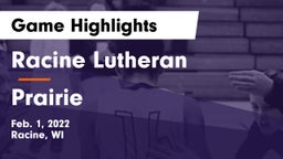 Racine Lutheran  vs Prairie  Game Highlights - Feb. 1, 2022