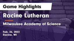 Racine Lutheran  vs Milwaukee Academy of Science  Game Highlights - Feb. 26, 2022