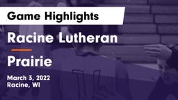 Racine Lutheran  vs Prairie  Game Highlights - March 3, 2022