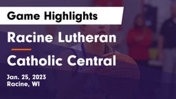 Racine Lutheran  vs Catholic Central  Game Highlights - Jan. 25, 2023