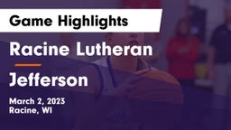 Racine Lutheran  vs Jefferson  Game Highlights - March 2, 2023