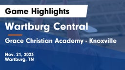 Wartburg Central  vs Grace Christian Academy - Knoxville Game Highlights - Nov. 21, 2023