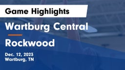 Wartburg Central  vs Rockwood  Game Highlights - Dec. 12, 2023