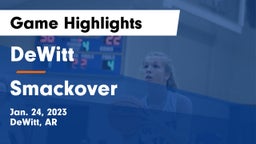 DeWitt  vs Smackover  Game Highlights - Jan. 24, 2023