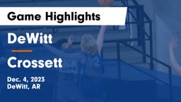 DeWitt  vs Crossett  Game Highlights - Dec. 4, 2023