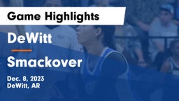 DeWitt  vs Smackover  Game Highlights - Dec. 8, 2023