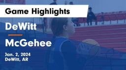 DeWitt  vs McGehee  Game Highlights - Jan. 2, 2024