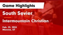 South Sevier  vs Intermountain Christian Game Highlights - Feb. 23, 2024