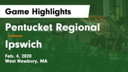 Pentucket Regional  vs Ipswich  Game Highlights - Feb. 4, 2020