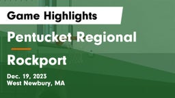 Pentucket Regional  vs Rockport  Game Highlights - Dec. 19, 2023