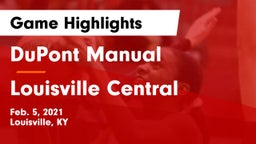 DuPont Manual  vs Louisville Central  Game Highlights - Feb. 5, 2021