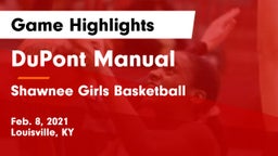 DuPont Manual  vs Shawnee  Girls Basketball  Game Highlights - Feb. 8, 2021