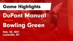 DuPont Manual  vs Bowling Green  Game Highlights - Feb. 20, 2021