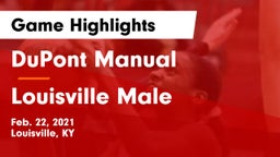 DuPont Manual  vs Louisville Male  Game Highlights - Feb. 22, 2021