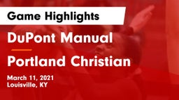DuPont Manual  vs Portland Christian Game Highlights - March 11, 2021