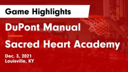 DuPont Manual  vs Sacred Heart Academy Game Highlights - Dec. 3, 2021