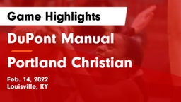 DuPont Manual  vs Portland Christian  Game Highlights - Feb. 14, 2022