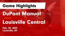DuPont Manual  vs Louisville Central  Game Highlights - Feb. 25, 2022