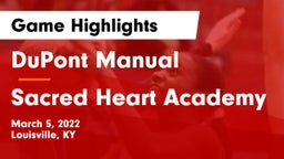 DuPont Manual  vs Sacred Heart Academy Game Highlights - March 5, 2022