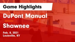 DuPont Manual  vs Shawnee  Game Highlights - Feb. 8, 2021