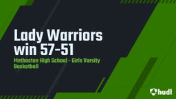 Methacton girls basketball highlights Lady Warriors win 57-51