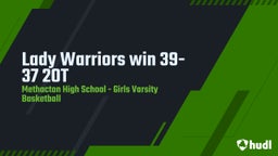 Methacton girls basketball highlights Lady Warriors win 39-37 2OT