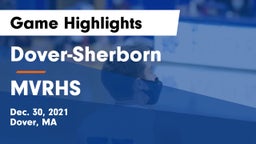 Dover-Sherborn  vs MVRHS Game Highlights - Dec. 30, 2021