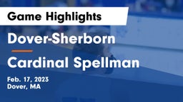 Dover-Sherborn  vs Cardinal Spellman  Game Highlights - Feb. 17, 2023