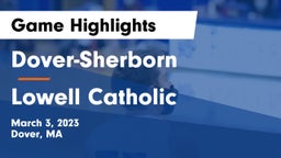 Dover-Sherborn  vs Lowell Catholic  Game Highlights - March 3, 2023