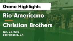 Rio Americano  vs Christian Brothers  Game Highlights - Jan. 24, 2020