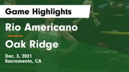 Rio Americano  vs Oak Ridge  Game Highlights - Dec. 3, 2021