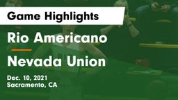 Rio Americano  vs Nevada Union  Game Highlights - Dec. 10, 2021