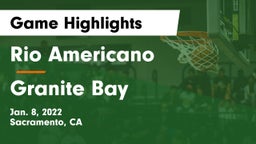 Rio Americano  vs Granite Bay  Game Highlights - Jan. 8, 2022