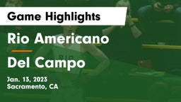 Rio Americano  vs Del Campo  Game Highlights - Jan. 13, 2023