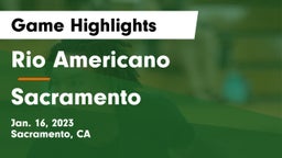 Rio Americano  vs Sacramento  Game Highlights - Jan. 16, 2023