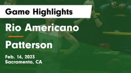 Rio Americano  vs Patterson  Game Highlights - Feb. 16, 2023