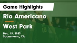 Rio Americano  vs West Park  Game Highlights - Dec. 19, 2023