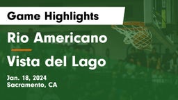 Rio Americano  vs Vista del Lago  Game Highlights - Jan. 18, 2024