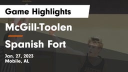 McGill-Toolen  vs Spanish Fort  Game Highlights - Jan. 27, 2023