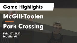 McGill-Toolen  vs Park Crossing  Game Highlights - Feb. 17, 2023