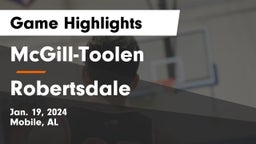 McGill-Toolen  vs Robertsdale  Game Highlights - Jan. 19, 2024