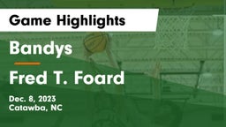 Bandys  vs Fred T. Foard  Game Highlights - Dec. 8, 2023